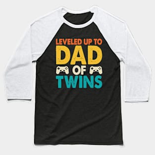 Leveled up to Dad Of Twins Video Gamer Gaming Baseball T-Shirt